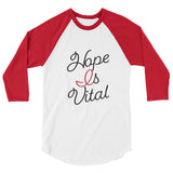 HOPE IS VITAL raglan